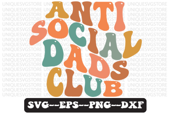 Anti Social DADS Club Retro Svg Design Review