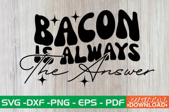 Bacon is Always the Answer Retro SVG Review