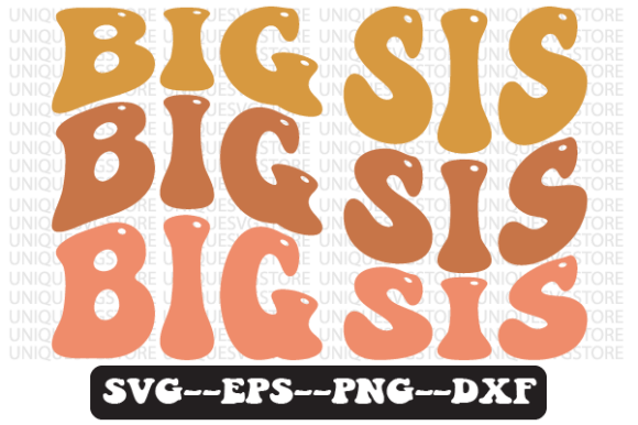 Big Sis Wavy Retro Svg Design Review