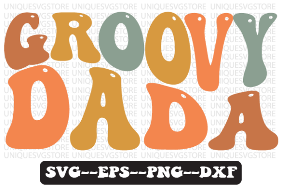 Groovy Dada Wavy Retro Svg Design Review