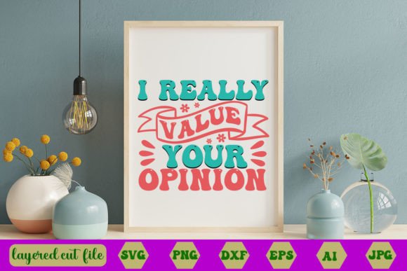I Really Value Your Opinion Retro SVG Review
