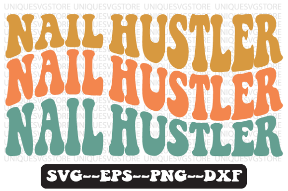 Nail Hustler Wavy Retro Svg Design Review