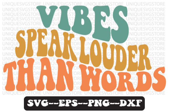 Vibes Speak Louder Than Words Retro Svg